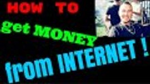 How to get money from Internet | How to make money on the Internet | Discover how to right now!