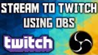 How To Stream To Twitch Using OBS | OBS Broadcast Tutorial 2016