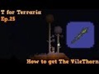 T for Terraria Expert Mode: Ep.025: The Vile Thorn