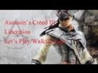Assassins Creed III Liberation Sequence 9: Memory 2 - "Confronting Agate" {English}