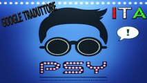 PSY - Gentleman Google Translator/Traduttore SONG in ITA 싸이 - 젠틀맨 |Parodia/Parody|