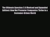 Download The Ultimate Question 2.0 (Revised and Expanded Edition): How Net Promoter Companies