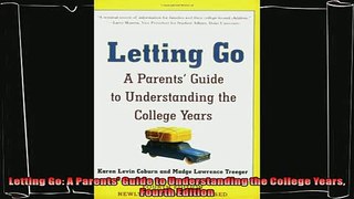 best book  Letting Go A Parents Guide to Understanding the College Years Fourth Edition