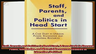 read here  Staff Parents and Politics in Head Start A Case Study in Unequal Power Knowledge and