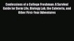 Read Book Confessions of a College Freshman: A Survival Guide for Dorm Life Biology Lab the