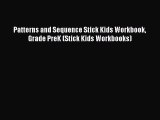 Read Book Patterns and Sequence Stick Kids Workbook Grade PreK (Stick Kids Workbooks) Ebook