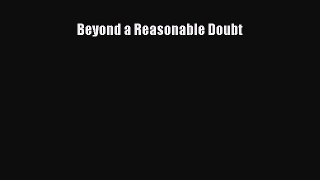 Read Book Beyond a Reasonable Doubt E-Book Free