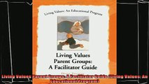 read here  Living Values Parent Groups A Facilitator Guide Living Values An Educational Program