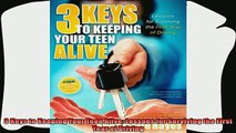 best book  3 Keys to Keeping Your Teen Alive Lessons for Surviving the First Year of Driving