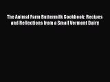 [PDF] The Animal Farm Buttermilk Cookbook: Recipes and Reflections from a Small Vermont Dairy