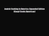 Read Jewish Cooking in America: Expanded Edition (Knopf Cooks American) Ebook Free