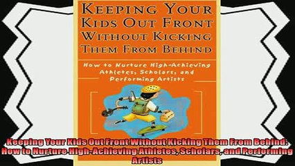 favorite   Keeping Your Kids Out Front Without Kicking Them From Behind How to Nurture