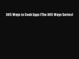 [PDF] 365 Ways to Cook Eggs (The 365 Ways Series) [Read] Full Ebook