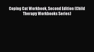Download Book Coping Cat Workbook Second Edition (Child Therapy Workbooks Series) PDF Free