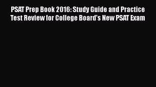 Read Book PSAT Prep Book 2016: Study Guide and Practice Test Review for College Board's New