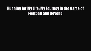 Read Running for My Life: My Journey in the Game of Football and Beyond Ebook Free