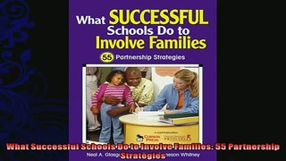 read now  What Successful Schools Do to Involve Families 55 Partnership Strategies