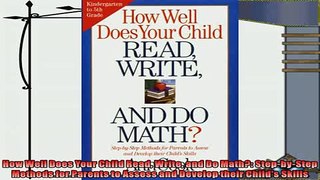 read now  How Well Does Your Child Read Write and Do Math StepbyStep Methods for Parents to