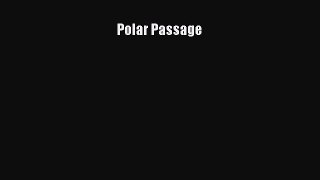 Read Polar Passage Ebook Free