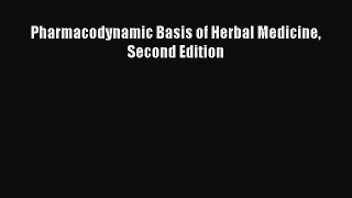 Read Pharmacodynamic Basis of Herbal Medicine Second Edition PDF Online