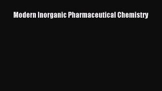Read Modern Inorganic Pharmaceutical Chemistry PDF Free