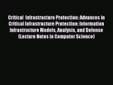 Read Critical  Infrastructure Protection: Advances in Critical Infrastructure Protection: Information