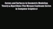 Read Curves and Surfaces in Geometric Modeling: Theory & Algorithms (The Morgan Kaufmann Series