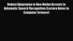 [PDF] Robust Adaptation to Non-Native Accents in Automatic Speech Recognition (Lecture Notes