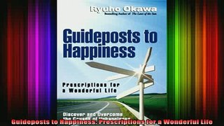 DOWNLOAD FREE Ebooks  Guideposts to Happiness Prescriptions for a Wonderful Life Full Ebook Online Free