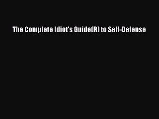 Download The Complete Idiot's Guide(R) to Self-Defense PDF Online