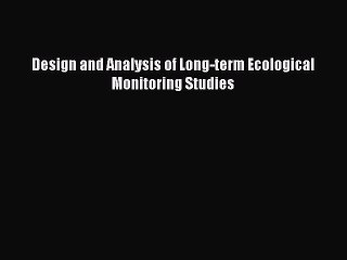 Read Design and Analysis of Long-term Ecological Monitoring Studies Ebook Free