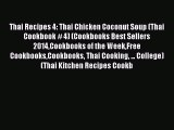 [PDF] Thai Recipes 4: Thai Chicken Coconut Soup (Thai Cookbook # 4) (Cookbooks Best Sellers