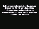 Read High Performance Computational Science and Engineering: IFIP TC5 Workshop on High Performance