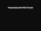 Read Programming with POSIX Threads ebook textbooks