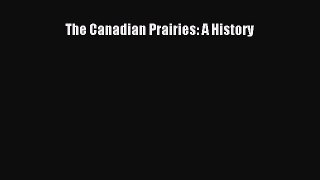 Read The Canadian prairies: A history Ebook Free