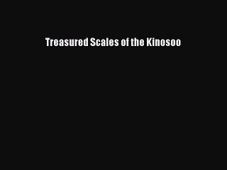 Download Treasured Scales of the Kinosoo Ebook Free