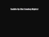 [Online PDF] Saddle Up (Hot Cowboy Nights) Free Books