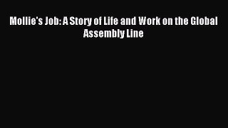 Download Mollie's Job: A Story of Life and Work on the Global Assembly Line PDF Online