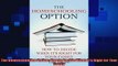 best book  The Homeschooling Option How to Decide When Its Right for Your Family