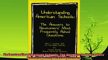 read now  Understanding American Schools The Answers to Newcomers Most Frequently Asked Questions