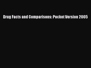 Read Drug Facts and Comparisons: Pocket Version 2005 Ebook Online