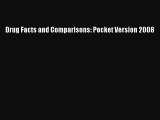 Read Drug Facts and Comparisons: Pocket Version 2008 Ebook Online