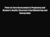 Read Point-of-Care Assessment in Pregnancy and Women's Health: Electronic Fetal Monitoring