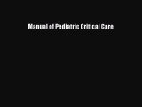 Read Manual of Pediatric Critical Care PDF Online