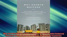 Free PDF Downlaod  Why Growth Matters How Economic Growth in India Reduced Poverty and the Lessons for Other  BOOK ONLINE
