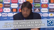 Euro 2016: Langue de bois? Philo? Antonio Conte inspiré en conférence