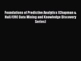 Read Foundations of Predictive Analytics (Chapman & Hall/CRC Data Mining and Knowledge Discovery