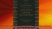 Free PDF Downlaod  The Making of the Ancient Greek Economy Institutions Markets and Growth in the  BOOK ONLINE