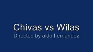Chivas vs wilas