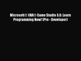 Read MicrosoftÂ® XNAÂ® Game Studio 3.0: Learn Programming Now! (Pro - Developer) E-Book Free